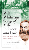 Walt Whitman's Songs of Male Intimacy and Love