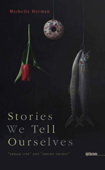 Stories We Tell Ourselves