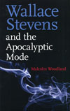 Wallace Stevens and the Apocalyptic Mode